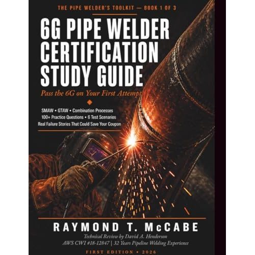 6G Pipe Welding Certification Study Guide