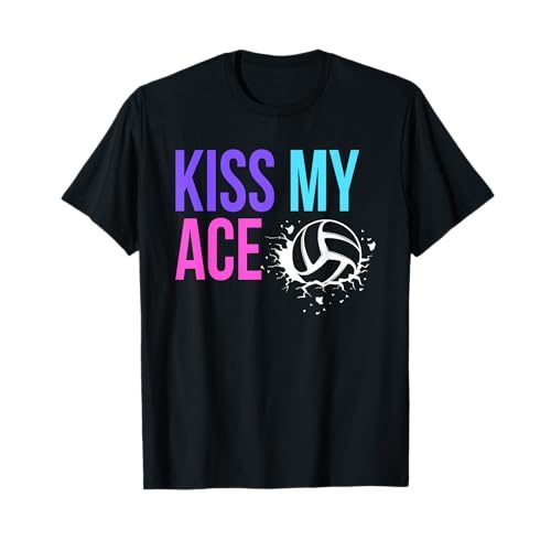 Kiss My Ace Volleyball Pun T-Shirt