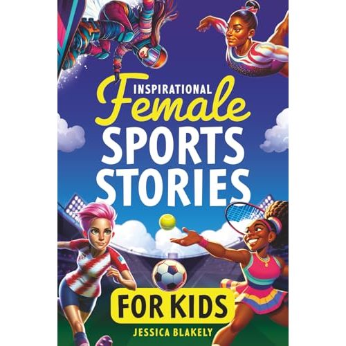 Inspirational Female Sports Stories for Kids