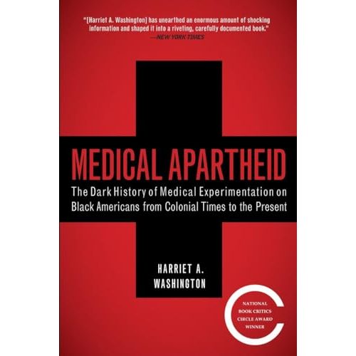 Medical Apartheid by Harriet Washington