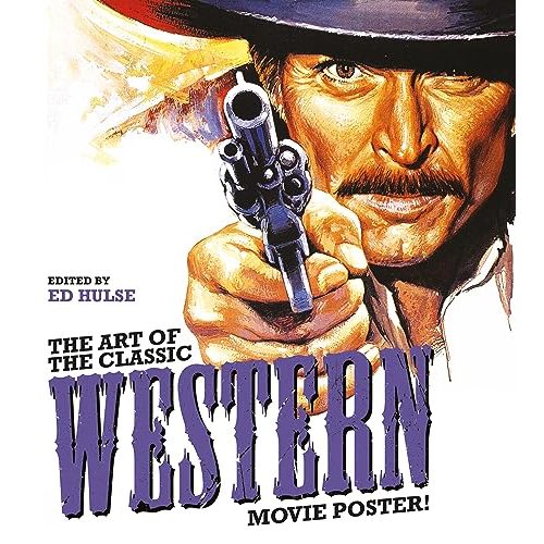 Art of the Classic Western Movie Poster