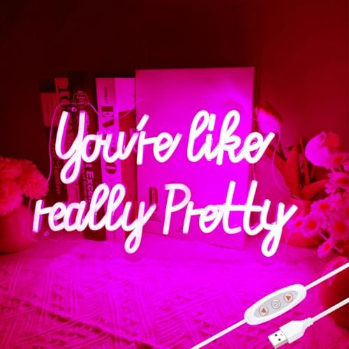 You Are Like Really Pretty LED Neon Sign