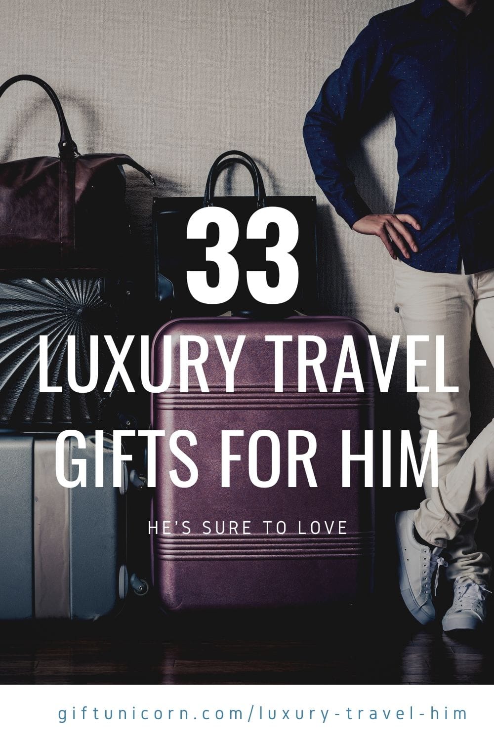 33 luxury travel gifts for him pin image