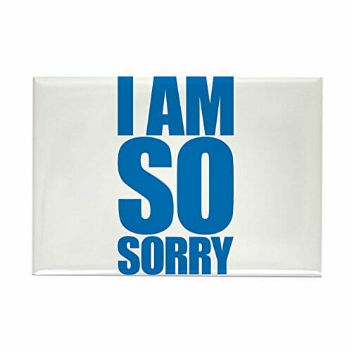 fridge magnet that says im so sorry